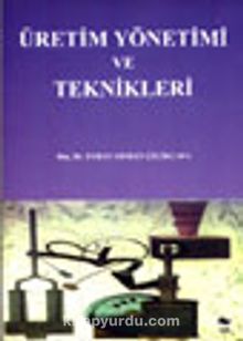 Üretim Yönetimi ve Teknikleri - Feray Odman Çelikçapa