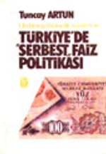 Türkiye'de Serbest Faiz Politikası