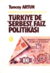 Türkiye'de Serbest Faiz Politikası