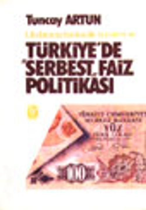 Türkiye'de Serbest Faiz Politikası