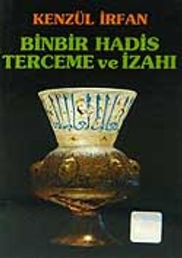 Kenzül İrfan / Binbir Hadis Terceme ve İzahı / Cep Boy