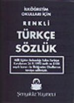İlköğretim Okulları İçin Renkli Türkçe Sözlük (Plastik Kapak)