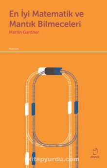 En İyi Matematik  ve Mantık Bilmeceleri - Martin Gardner