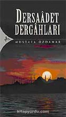 Dersaadet Dergahları - Mustafa Özdamar