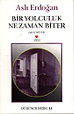 Bir Yolculuk Ne Zaman Biter