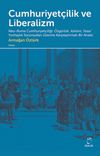 Cumhuriyet&ccedil;ilik ve Liberalizm & Neo-Roma Cumhuriyet&ccedil;iliği: &Ouml;zg&uuml;rl&uuml;k, Katılım, Yasa/Yurttaşlık Sorunsalları &Uuml;zerine Karşılaştırmalı Bir Analiz