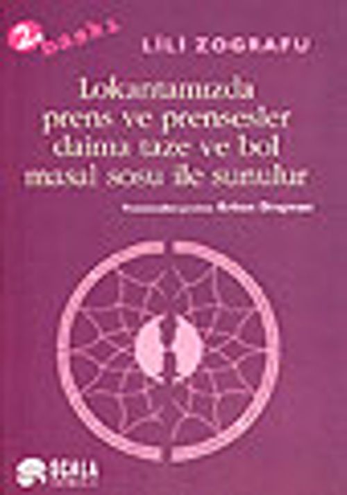 Lokantamızda Prens ve Prensesler Daima Taze ve Bol Masal Sosu ile Sunulur