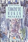 T&uuml;rkiye'de Hukuk Mesleği