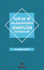 Kur'an'ın Anlaşılmasında Sembolizm Tarışmaları