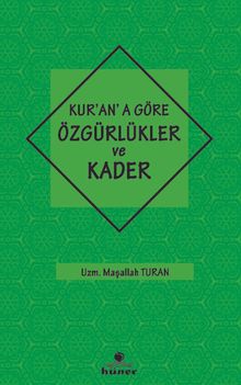 Kur’an’a Göre Özgürlükler ve Kader