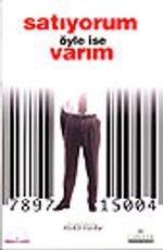 Satıyorum Öyle İse Varım