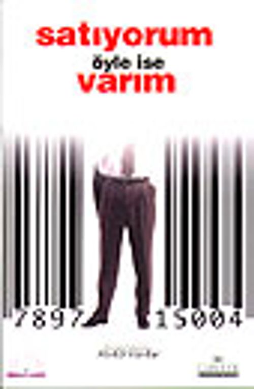 Satıyorum Öyle İse Varım