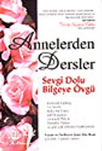 Annelerden Dersler / Sevgi Dolu Bilgeye Övgü