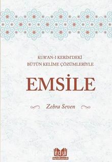 Kur'an-ı Kerim'deki Bütün Kelime Çözümleriyle Emsile - Zehra Seven