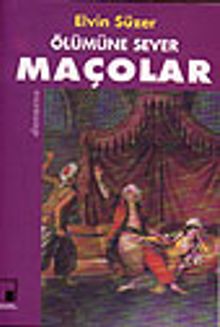 Ölümüne Sever Maçolar