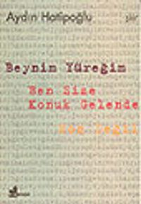 Beynim Yüreğim Ben Size Konuk Gelende Son Değil