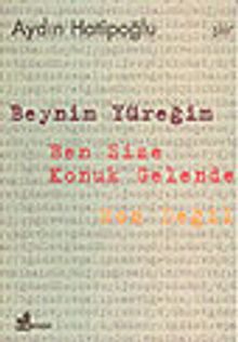 Beynim Yüreğim Ben Size Konuk Gelende Son Değil