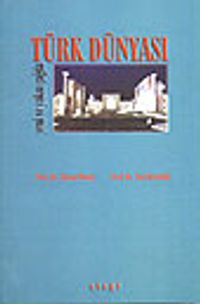 Yeni ve Yakın Çağda Türk Dünyası