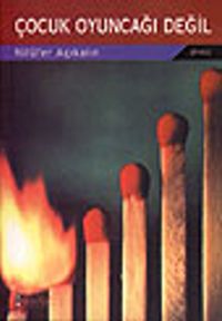 Çocuk Oyuncağı Değil