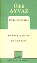 Toplu Oyunları 2 / Geriye Bakma / Bağlanma
