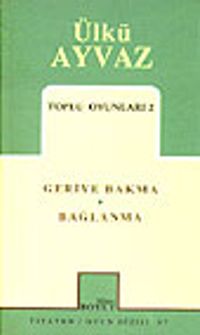 Toplu Oyunları 2 / Geriye Bakma / Bağlanma