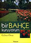 Bir Bah&ccedil;e Kuruyorum