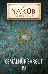 İbnül Arabi Fususul Hikem 8. Fas - Hz. Yakub