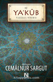 Hz. Ya’kub / Fususu'l Hikem 8 - Cemalnur Sargut