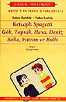 Grips Oyunları 1 /Ketçaplı Spagetti /Gök, Toprak, Hava, Deniz/ Bella, Patron ve Bulli