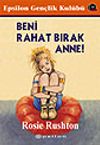 Beni Rahat Bırak Anne!