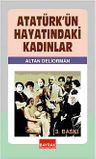 Atatürk'ün Hayatındaki Kadınlar