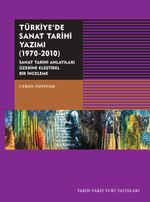 Türkiye'de Sanat Tarihi Yazımı (1970-2010) 