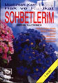 Hak ve Hakikat Sohbetlerim/ Müslüman Kardeşlerimle