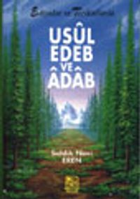 Usul  Edeb ve Adab/ Evliyalar ve Tarikatlarda