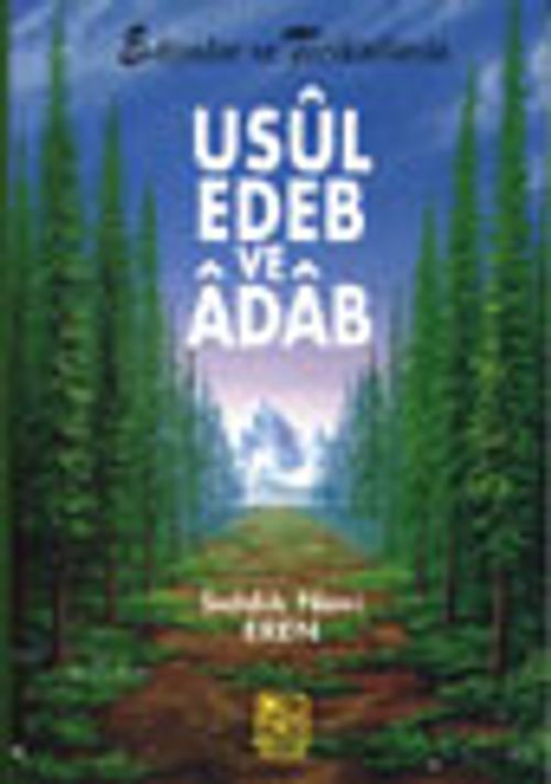 Usul  Edeb ve Adab/ Evliyalar ve Tarikatlarda