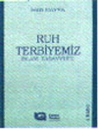 Ruh Terbiyemiz & İslam Tasavvufu