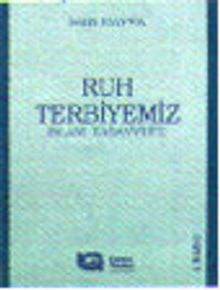 Ruh Terbiyemiz & İslam Tasavvufu