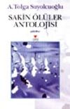 Sakin &Ouml;l&uuml;ler Antolojisi