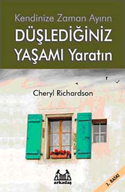 Kendinize Zaman Ayırın Düşlediğiniz Yaşamı Yaratın