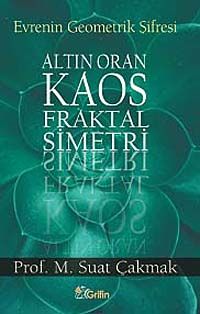 Evrenin Geometrik Şifresi & Altın Oran, Kaos, Fraktal, Simetri