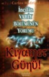 Kıyamet Günü! İncil'in  Vahiy Bölümünün Yorumu