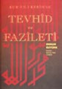 Tevhid ve Fazileti (Kur'an-ı Kerim'de)