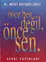 Önce Ben Değil Önce Sen