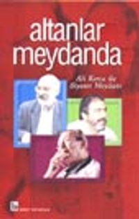 Altanlar Meydanda / Ali Kırca İle Siyaset Meydanı