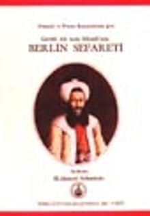 Giritli Ali Aziz Efendi'nin Berlin Sefareti / Osmanlı ve Prusya Kaynaklarına Göre