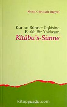 Kitab-us Sünne & Kur'an Sünnet İlişkisine Farklı Bir Yaklaşım
