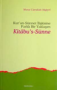 Kitab-us Sünne & Kur'an Sünnet İlişkisine Farklı Bir Yaklaşım