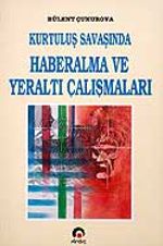 Kurtuluş Savaşı'nda Haberalma ve Yeraltı Çalışmaları