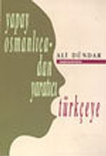 Yapay Osmanlıcadan Yaratıcı Türkçeye