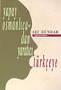 Yapay Osmanlıcadan Yaratıcı Türkçeye